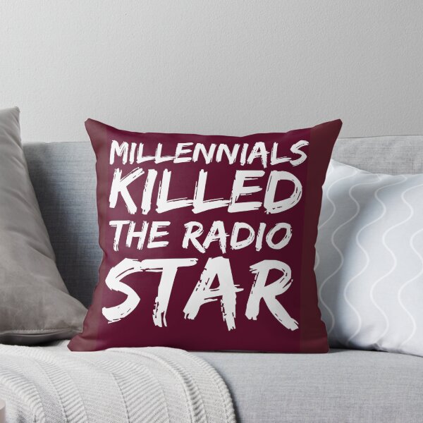 Item preview, Millennials Killed The Radio Star  designed and sold by neveratrest.