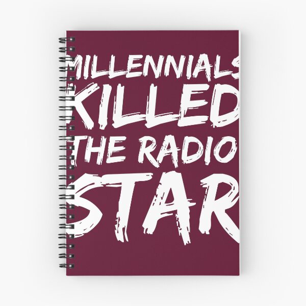 Item preview, Millennials Killed The Radio Star  designed and sold by neveratrest.