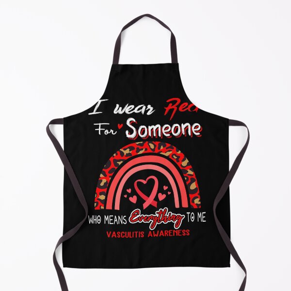 Item preview, Vasculitis Awareness I Wear Red for Someone Who Means Everything To Me designed and sold by GennieShop.