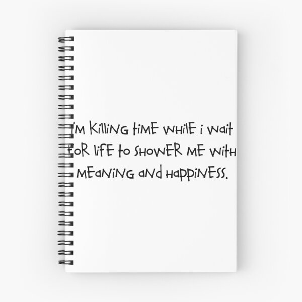 Item preview, Wait for life to shower me with meaning and happiness. designed and sold by RadicalAM.