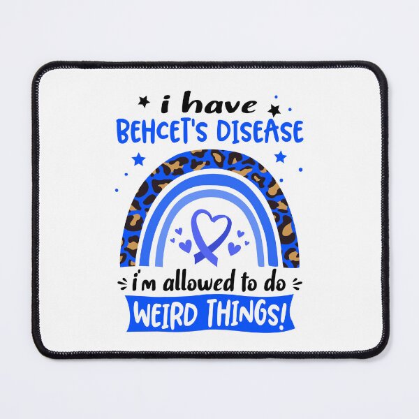 Item preview, Behcet's Disease Awareness - I have Behcet's Disease i am allowed to do Weird Things! designed and sold by KirstybShop.