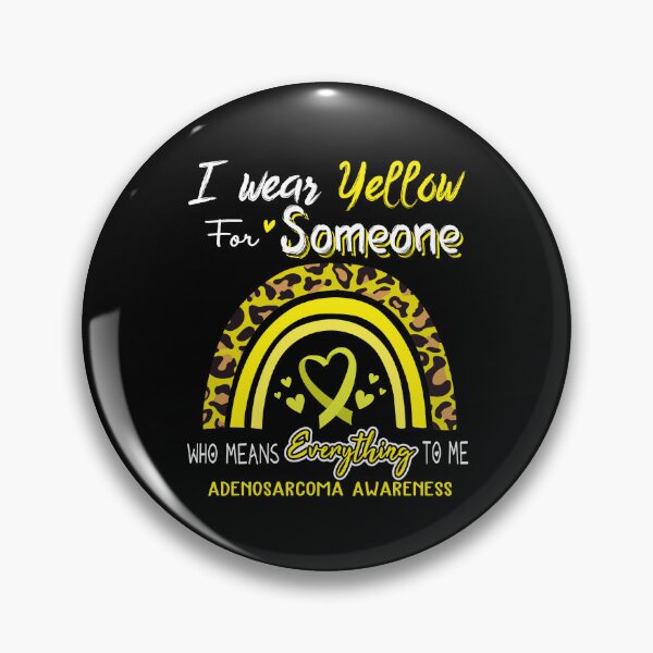 Item preview, Adenosarcoma Awareness I Wear Yellow for Someone Who Means Everything To Me designed and sold by GennieShop.