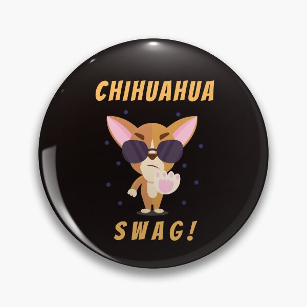 Item preview, Chihuahua Swag designed and sold by Rell1970.