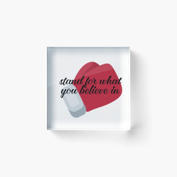 Item preview, stand for what you believe in designed and sold by Rytespot.