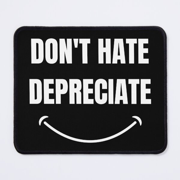 Item preview, Don't hate depriciate designed and sold by TomorrowQuotes.