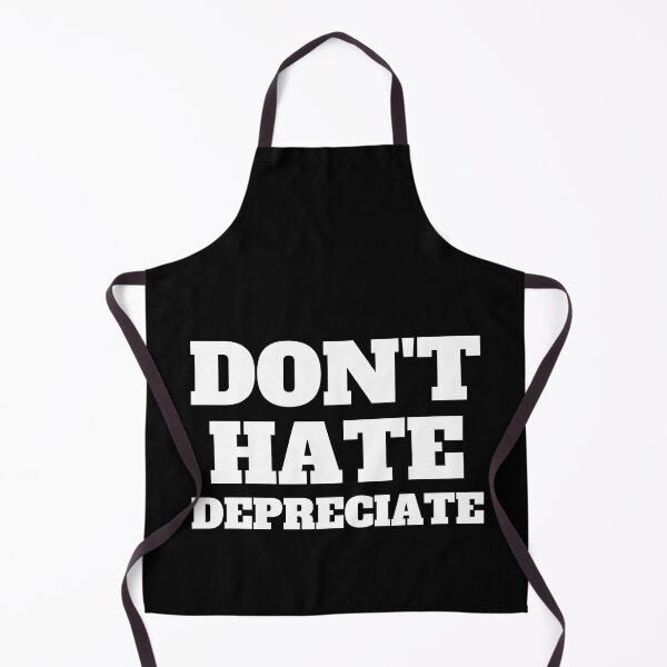 Item preview, Don't hate depriciate designed and sold by TomorrowQuotes.