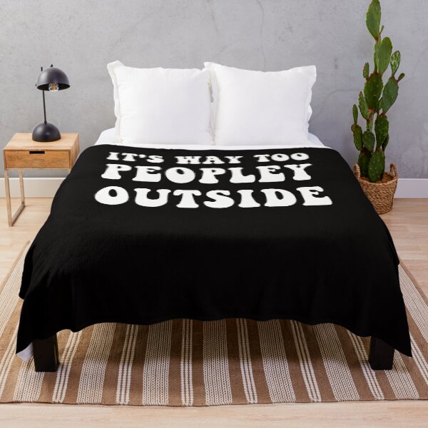 Item preview, It's Way Too Peopley Outside Funny Introvert designed and sold by Leader Shirts.
