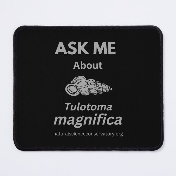 Item preview, Ask Me About Tulotoma magnifica (Tulotoma) designed and sold by Discovered.