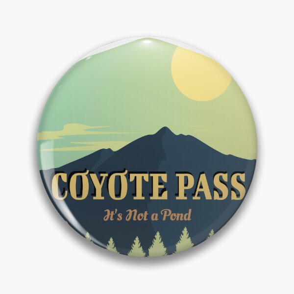 Item preview, Coyote Pass designed and sold by We Love to Hate Everything.