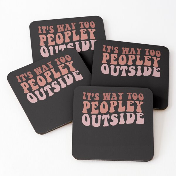 Item preview, Groovy It's Way Too Peopley Outside Funny Introvert  designed and sold by Leader Shirts.