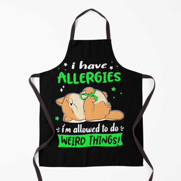 Item preview, Allergies Awareness Funny I have Allergies i'm allowed to do Weird Things! designed and sold by JanetShop809.