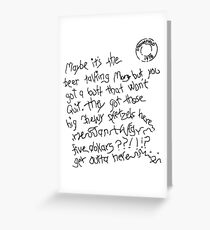 Maybe It's The Beer Talking - White Greeting Card