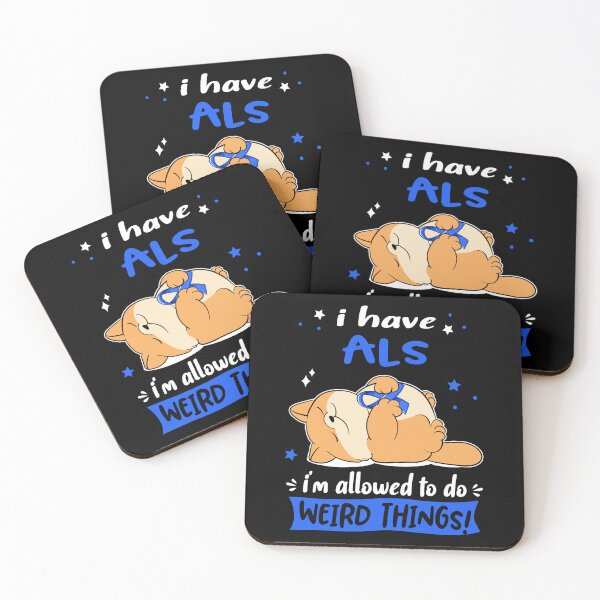 Item preview, ALS Awareness Funny I have ALS i'm allowed to do Weird Things! designed and sold by JanetShop809.