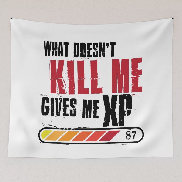 Item preview, what doesn't kill me gives me xp designed and sold by Mekkey .