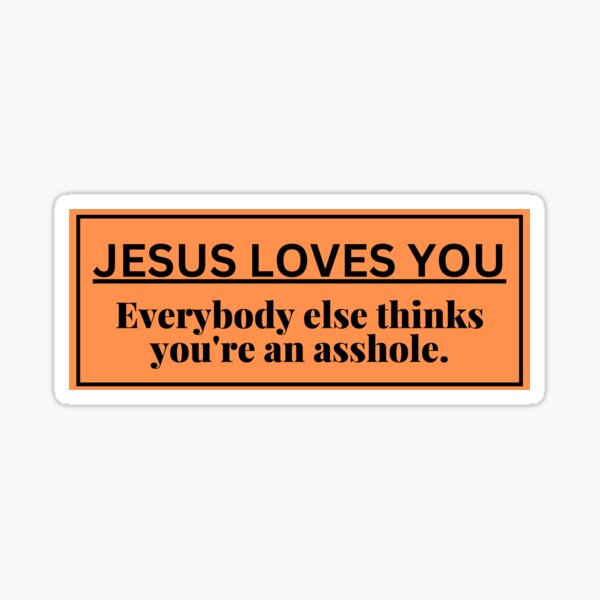 Jesus Loves You Bumper Gifts & Merchandise for Sale | Redbubble