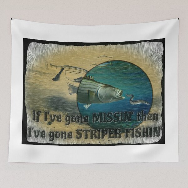 Item preview, Missin I'm striper fishin designed and sold by graphitees.