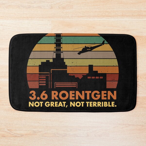 Item preview, Roentgen not great, not terrible chernobyl nuclear power station quote designed and sold by Rosenberger1.