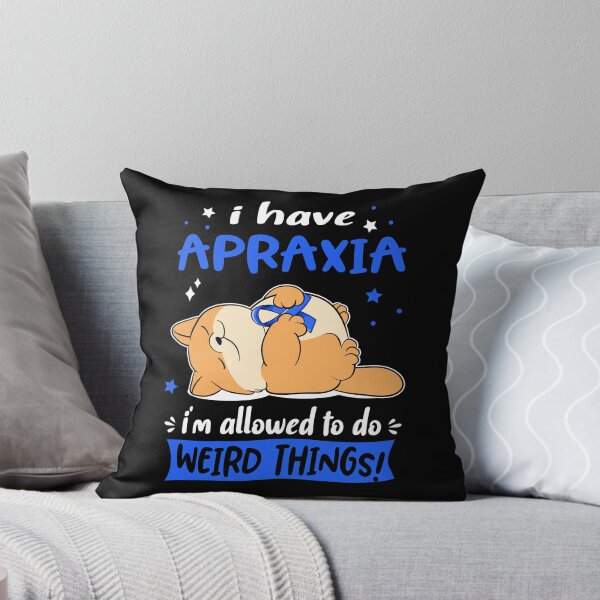 Item preview, Apraxia Awareness Funny I have Apraxia i'm allowed to do Weird Things! designed and sold by JanetShop809.
