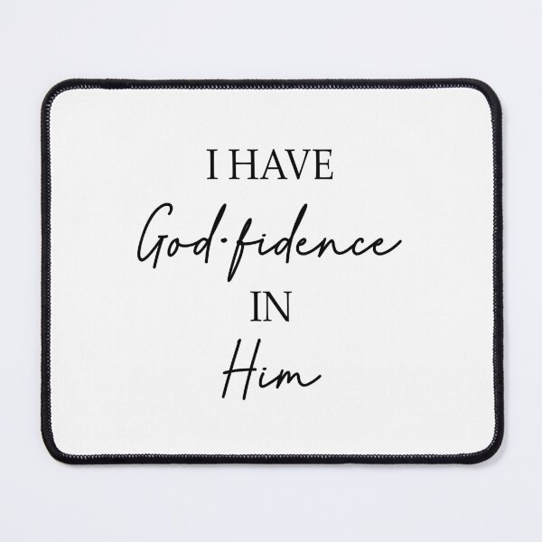 Item preview, I Have Godfidence In Him Faith In God Christian designed and sold by allysmar.