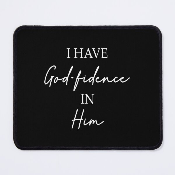 Item preview, I Have Godfidence In Him Faith In God Christian designed and sold by allysmar.