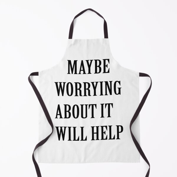 Item preview, maybe worrying about it will help designed and sold by biiill.