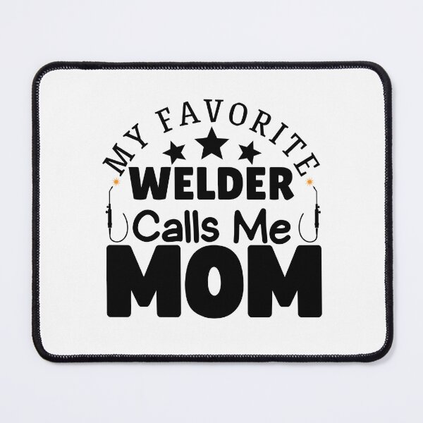 Item preview, My Favorite Welder Calls Me Mom cool Mother's Day gift designed and sold by MouDantArts.