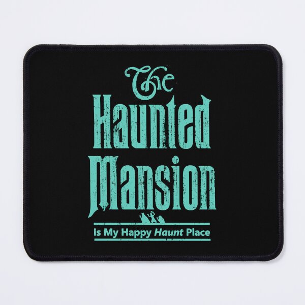 Item preview, The Haunted Mansion Is My Happy Haunt Place designed and sold by Lukjames33.