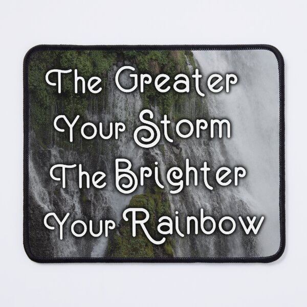 Item preview, The Greater Your Storm, The Brighter Your Rainbow - Inspirational Quote, Burney Falls Photography designed and sold by Lucidesigns.