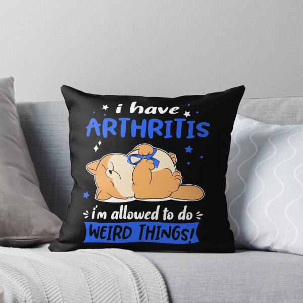 Item preview, Arthritis Awareness Funny I have Arthritis i'm allowed to do Weird Things! designed and sold by JanetShop809.