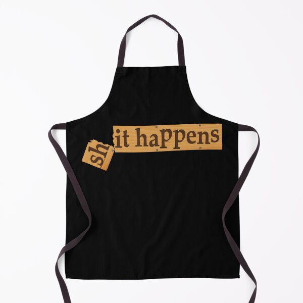 Item preview, Shit Happens designed and sold by Slap-Cat.