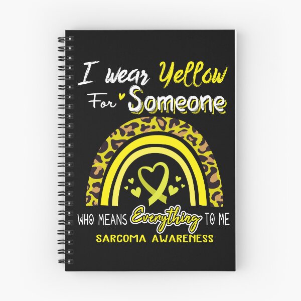 Item preview, Sarcoma Awareness I Wear Yellow for Someone Who Means Everything To Me designed and sold by GennieShop.