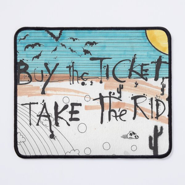 Item preview, BUY THE TICKET, TAKE THE RIDE designed and sold by johnnyblazit420.