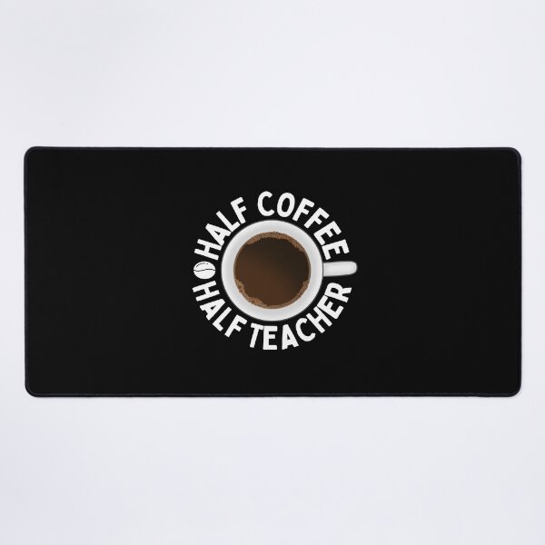 Aperçu de l'œuvre Citations Moitié Café Moitié Professeur créée et vendue par pixelone.