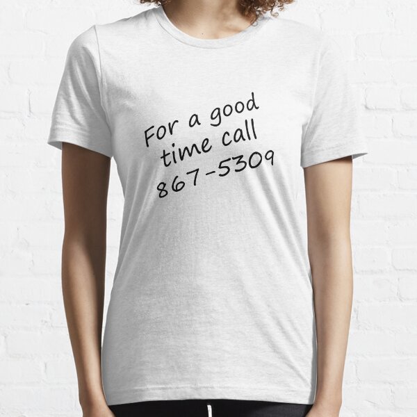 For a Good Time Essential T-Shirt