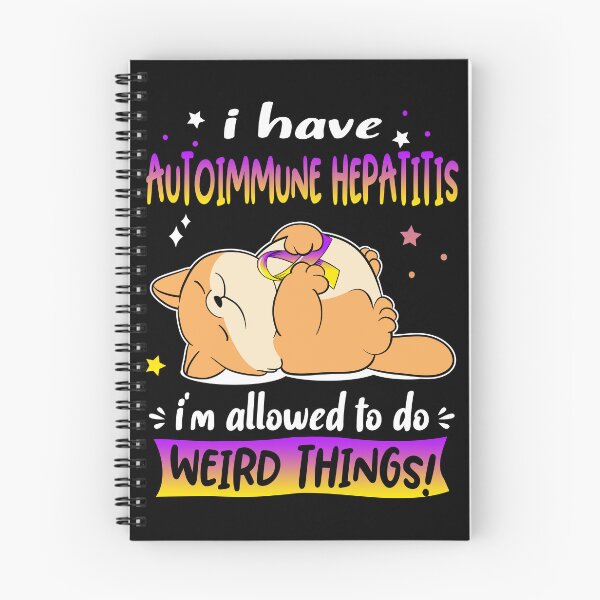 Item preview, Autoimmune Hepatitis Awareness Funny I have Autoimmune Hepatitis i'm allowed to do Weird Things! designed and sold by JanetShop809.