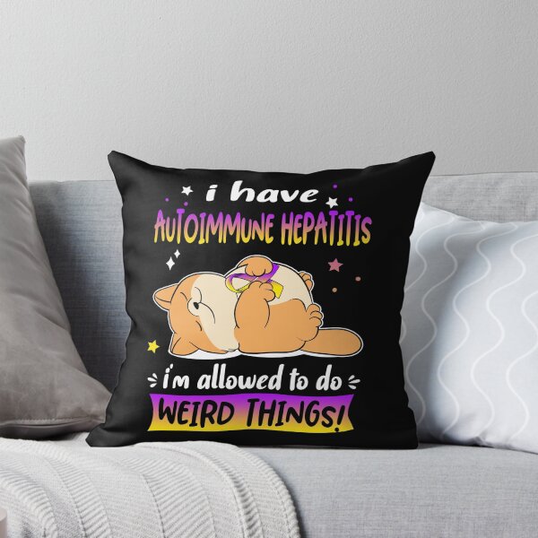 Item preview, Autoimmune Hepatitis Awareness Funny I have Autoimmune Hepatitis i'm allowed to do Weird Things! designed and sold by JanetShop809.