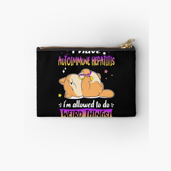 Item preview, Autoimmune Hepatitis Awareness Funny I have Autoimmune Hepatitis i'm allowed to do Weird Things! designed and sold by JanetShop809.