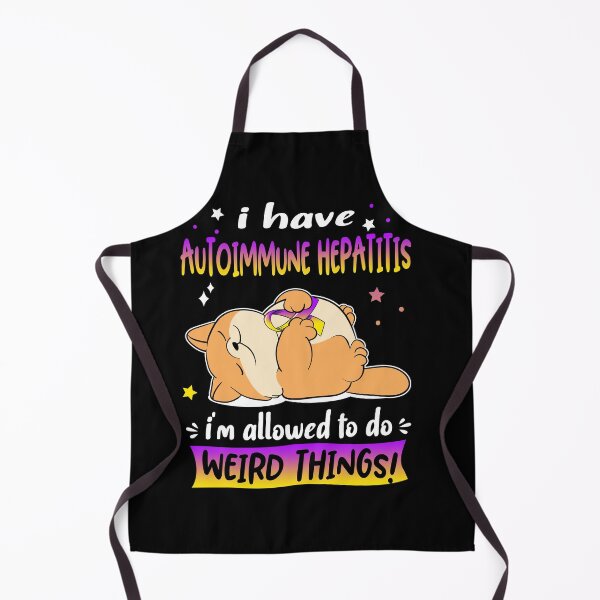Item preview, Autoimmune Hepatitis Awareness Funny I have Autoimmune Hepatitis i'm allowed to do Weird Things! designed and sold by JanetShop809.