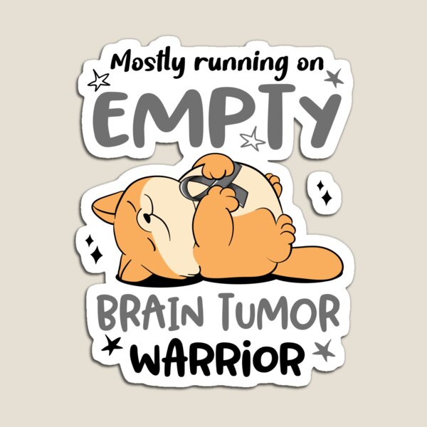 Item preview, Mostly running on Empty Brain Tumor Warrior designed and sold by ElizabethS809.