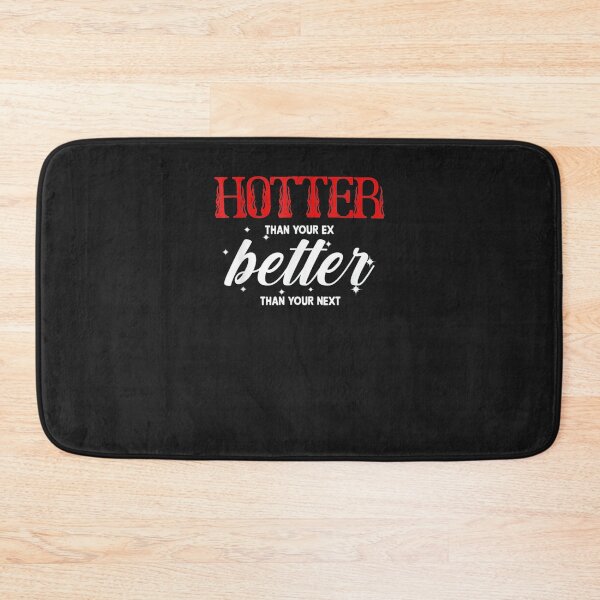 Item preview, Hotter Than Your Ex designed and sold by sudothongminh.