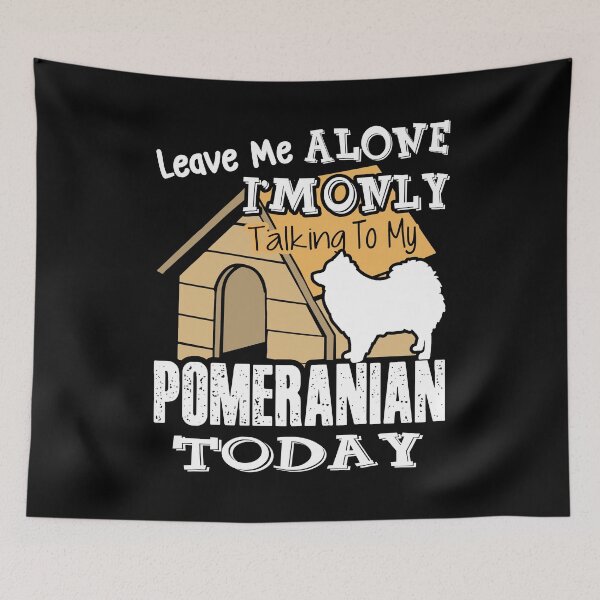 Item preview, I Am Only Talking To My Pomeranian designed and sold by UnknownArtistt.