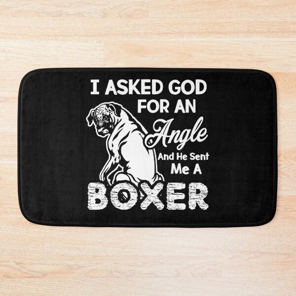 Item preview, I Asked God For An Angle - Boxer designed and sold by UnknownArtistt.