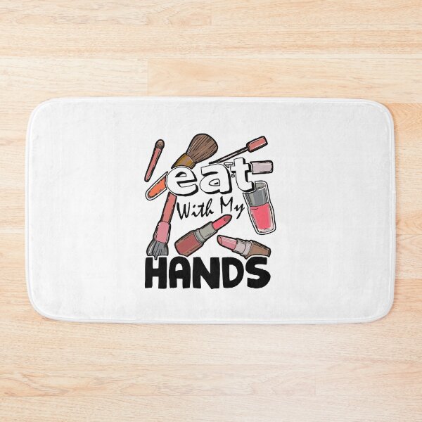 Item preview, I Eat With My Hands - Make Up Artist designed and sold by UnknownArtistt.
