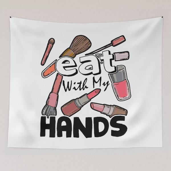 Item preview, I Eat With My Hands - Make Up Artist designed and sold by UnknownArtistt.