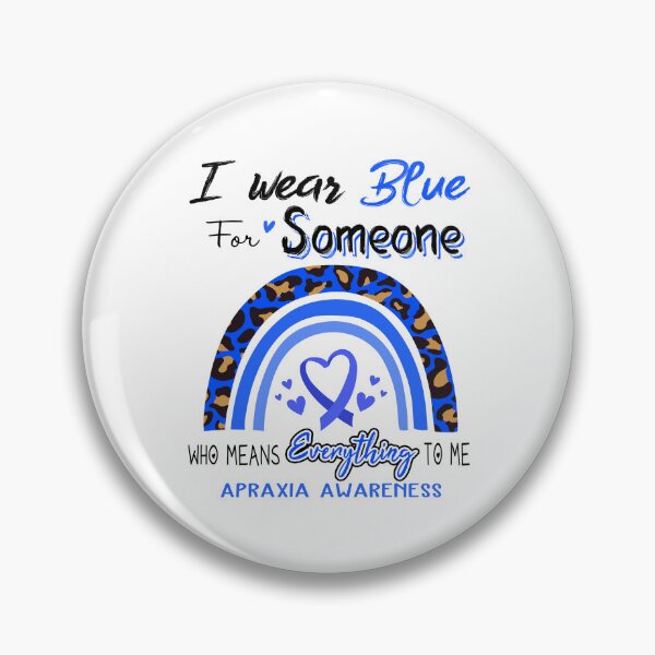 Item preview, Apraxia Awareness I Wear Blue for Someone Who Means Everything To Me designed and sold by GennieShop.