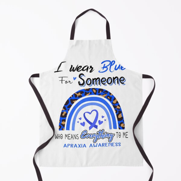 Item preview, Apraxia Awareness I Wear Blue for Someone Who Means Everything To Me designed and sold by GennieShop.