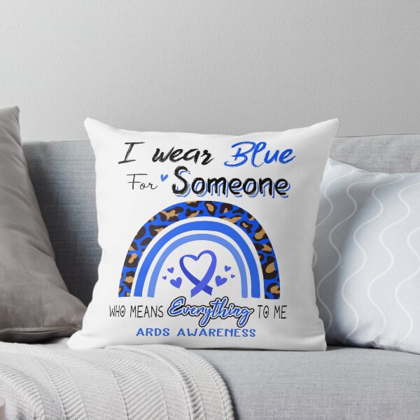 Item preview, ARDS Awareness I Wear Blue for Someone Who Means Everything To Me designed and sold by GennieShop.
