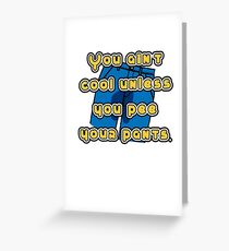 Everybody My Age Pees Their Pants. Greeting Card