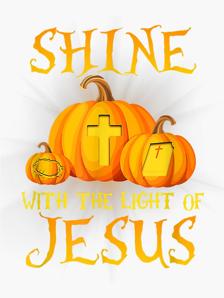 "Shine With The Light Of Jesus Christian Halloween Pumpkin" Sticker for