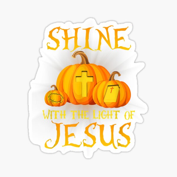 Shine With The Light Of Jesus Christian Halloween Pumpkin Sticker For